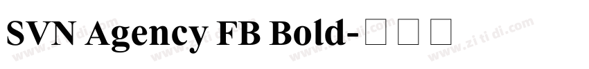 SVN Agency FB Bold字体转换